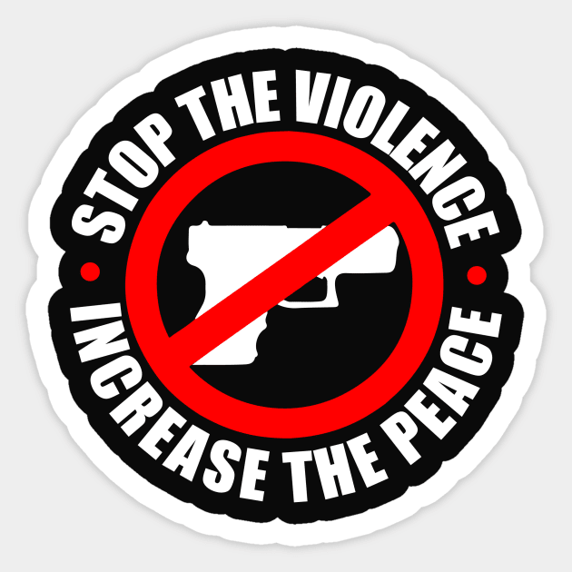 stop the violence Sticker by GRAND CRU